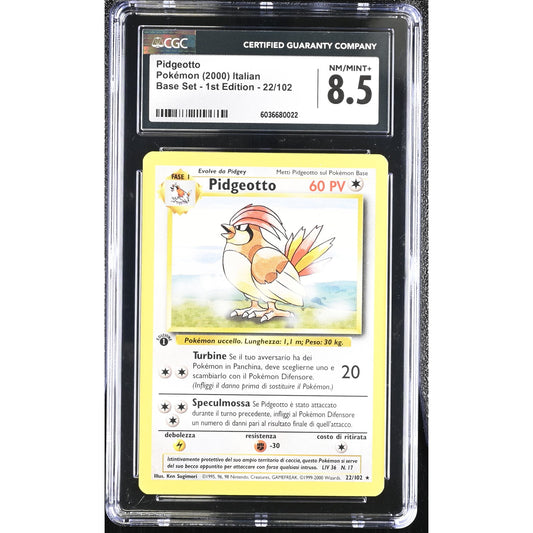 CGC 8.5 NM/MINT+ Pidgeotto 1st Edition 22/102 Pokémon Italian Base Set (PSA/BGS)
